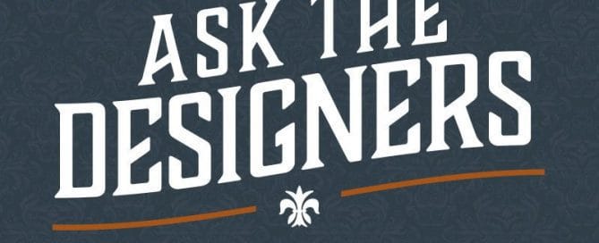 Ask the Designers: January 2018