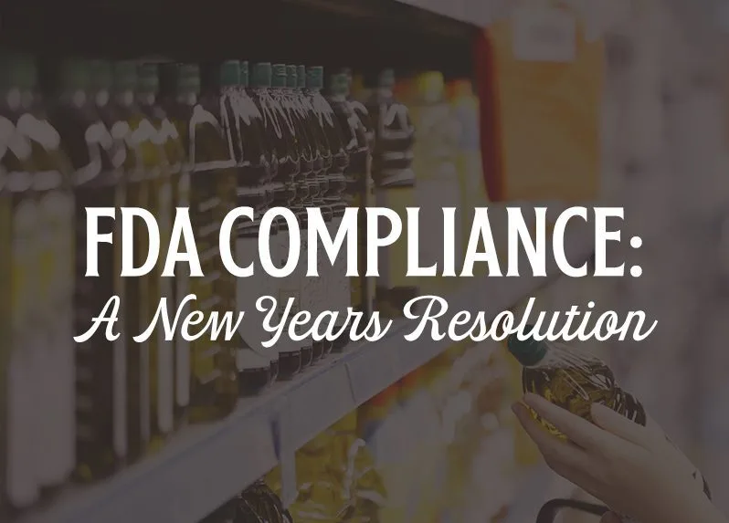 FDA COMPLIANCE: A NEW YEARS RESOLUTION